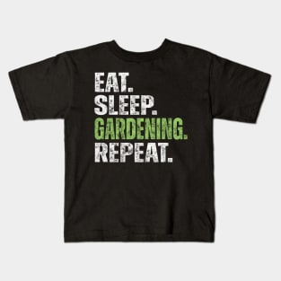 Eat Sleep Gardening Repeat Kids T-Shirt